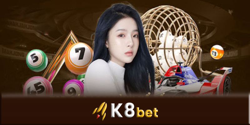 Xổ số K8bet - Những cơ hội trúng lớn cùng xổ số K8bet